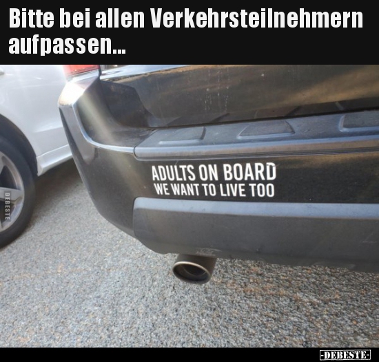 Bitte bei allen Verkehrsteilnehmern aufpassen...