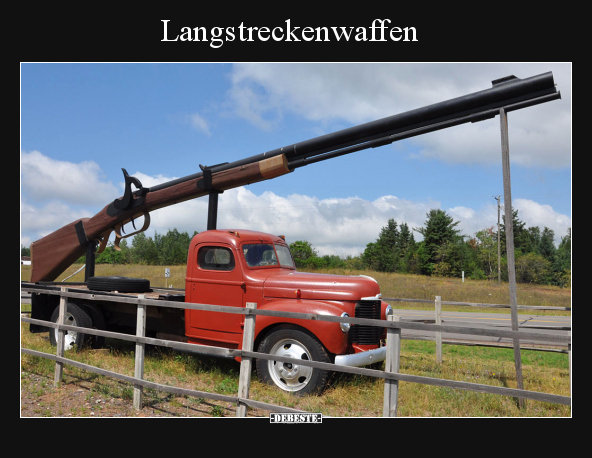 Langstreckenwaffen.. - Lustige Bilder | DEBESTE.de