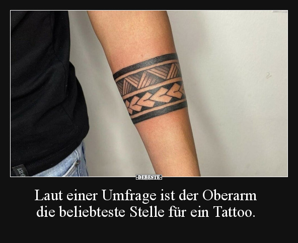 Laut einer Umfrage ist der Oberarm die beliebteste Stelle.. - Lustige Bilder | DEBESTE.de