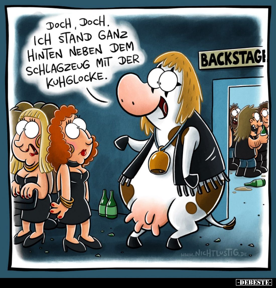 Doch, doch. Ich stand ganz hinten neben dem Schlagzeug mit der Kuhglocke.