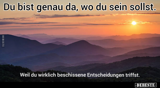 Du bist genau da, wo du sein sollst.. - Lustige Bilder | DEBESTE.de