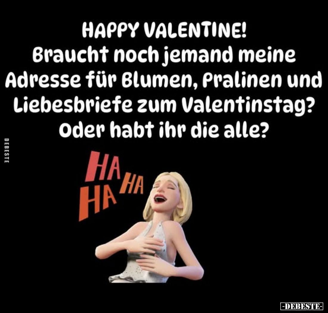 HAPPY VALENTINE!
Braucht noch jemand meine Adresse für Blumen, Pralinen und Liebesbriefe zum Valentinstag? Oder habt ihr die...