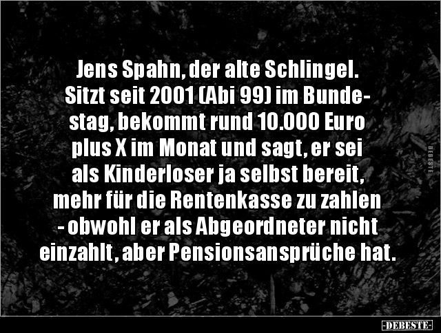 Jens Spahn, der alte Schlingel. Sitzt seit 2001 (Abi 99).. - Lustige Bilder | DEBESTE.de