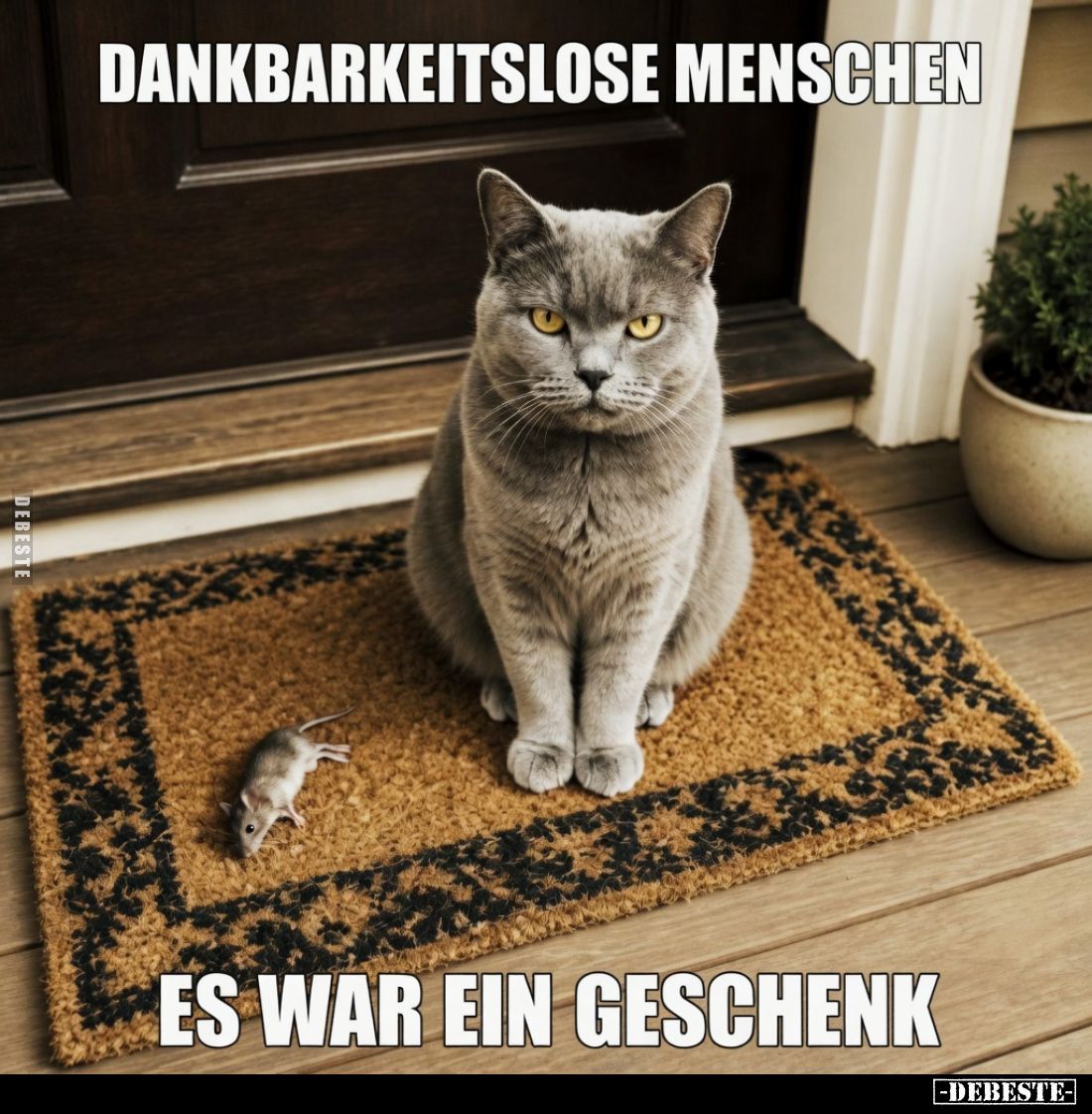 Dankbarkeitslose Menschen
es war ein Geschenk