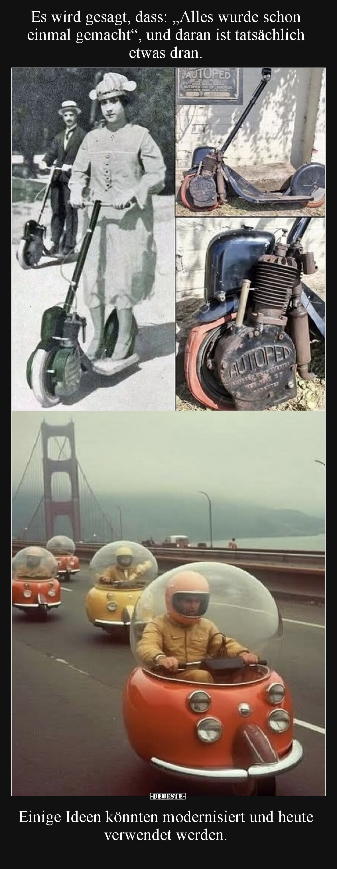 Es wird gesagt, dass : „Alles wurde schon einmal gemacht“, und daran ist tatsächlich etwas dran.
Einige Ideen könnten mode...