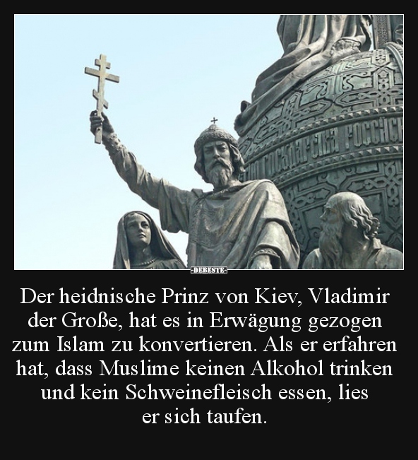 Der heidnische Prinz von Kiev, Vladimir der Große, hat es.. - Lustige Bilder | DEBESTE.de