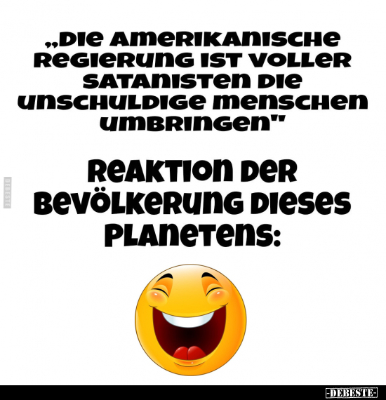 "Die amerikanische Regierung ist voller Satanisten.." - Lustige Bilder | DEBESTE.de