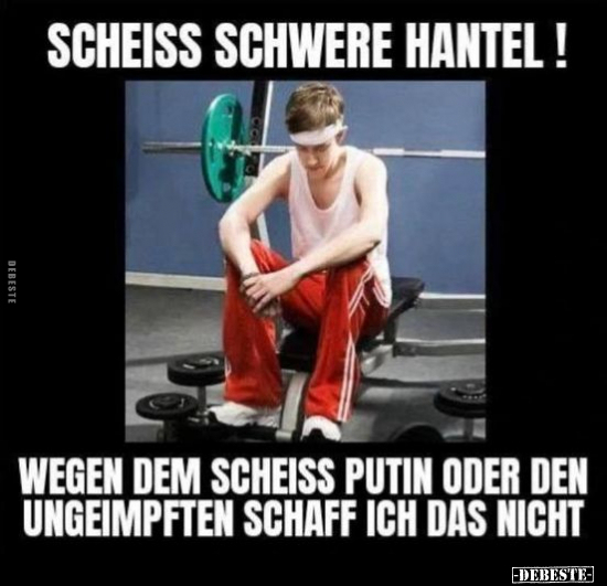 Sche*iss schwere Hantel! Wegen dem Scheiss Putin oder den.. - Lustige Bilder | DEBESTE.de