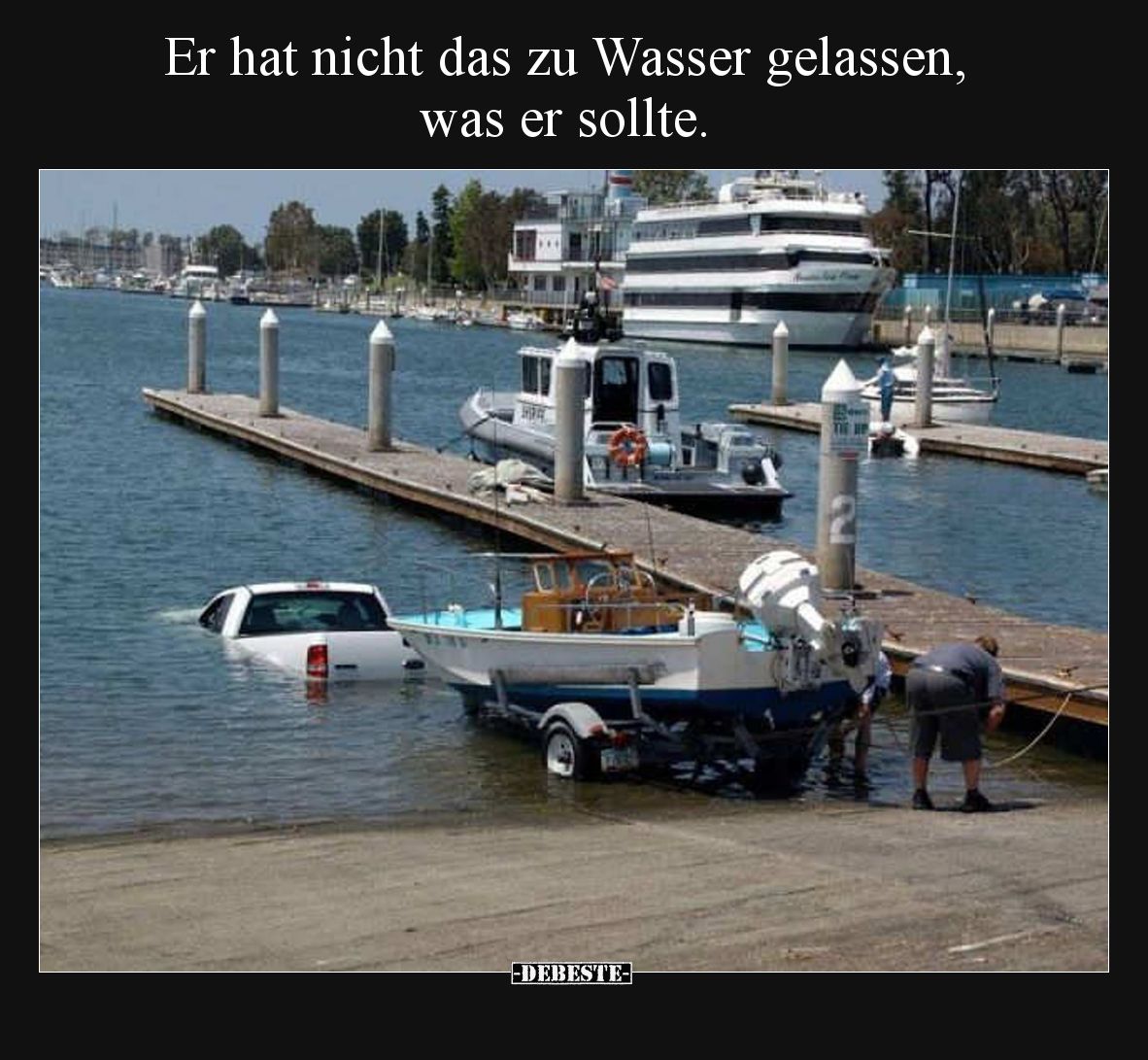 Er hat nicht das zu Wasser gelassen, was er sollte.