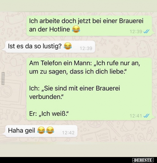 Ich arbeite doch jetzt bei einer Brauerei an der..