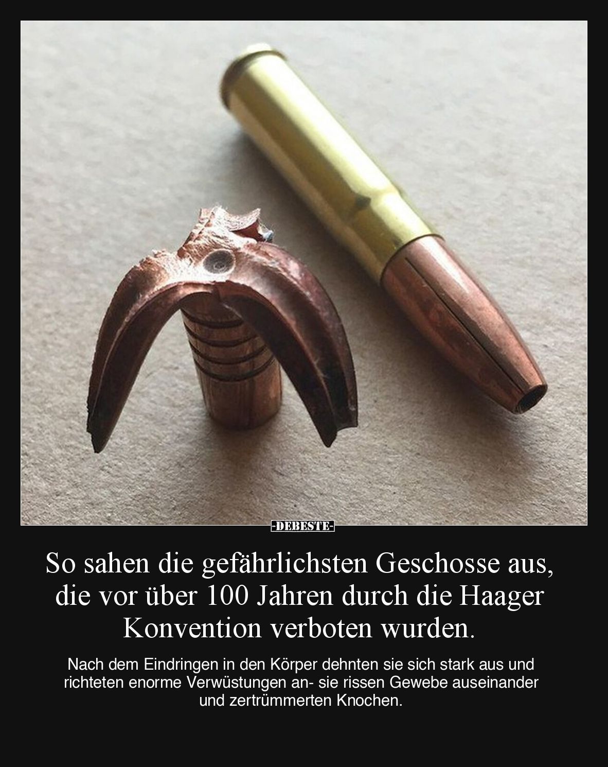 So sahen die gefährlichsten Geschosse aus, die vor über 100 Jahren durch die Haager Konvention verboten wurden.

Nach dem E...