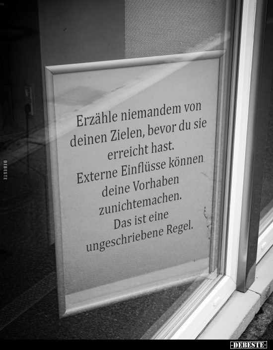 Erzähle niemandem von deinen Zielen, bevor du sie erreicht.. - Lustige Bilder | DEBESTE.de