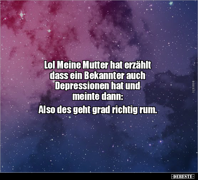 Lol Meine Mutter hat erzählt dass ein Bekannter auch.. - Lustige Bilder | DEBESTE.de