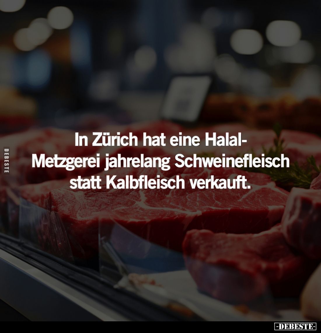 In Zürich hat eine Halal-Metzgerei... - Lustige Bilder | DEBESTE.de