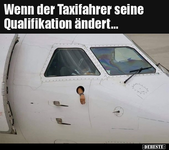 Wenn der Taxifahrer seine Qualifikation ändert... - Lustige Bilder | DEBESTE.de