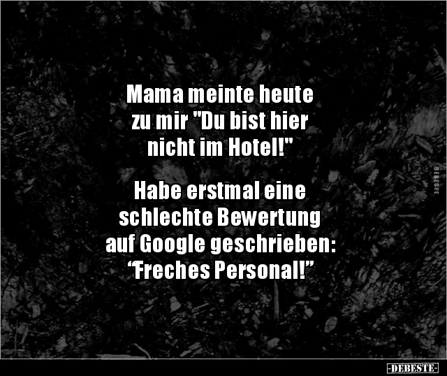 Mama meinte heute zu mir "Du bist hier nicht im.." - Lustige Bilder | DEBESTE.de