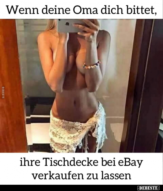 Wenn deine Oma dich bittet, ihre Tischdecke bei eBay.. - Lustige Bilder | DEBESTE.de