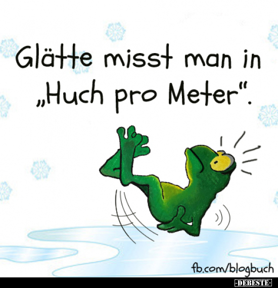 Glätte misst man in "Huch pro Meter"... - Lustige Bilder | DEBESTE.de