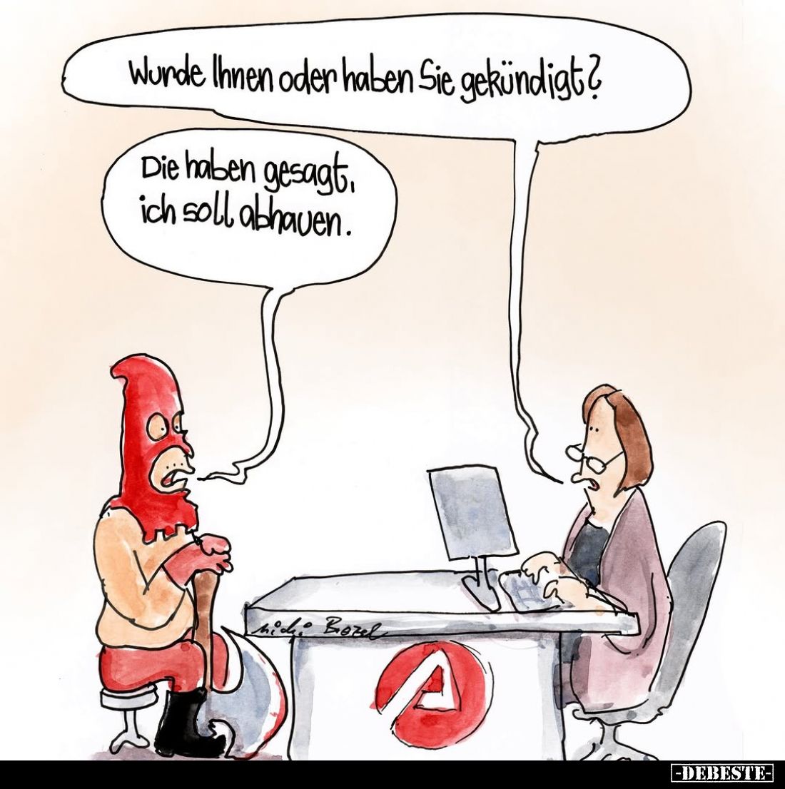 Wurde Ihnen oder haben Sie gekündigt?
-
Die haben gesagt, ich soll abhauen.