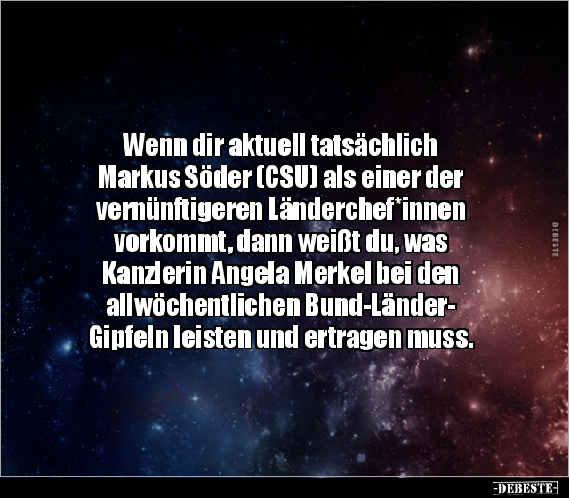 Wenn dir aktuell tatsächlich Markus Söder (CSU) als einer.. - Lustige Bilder | DEBESTE.de