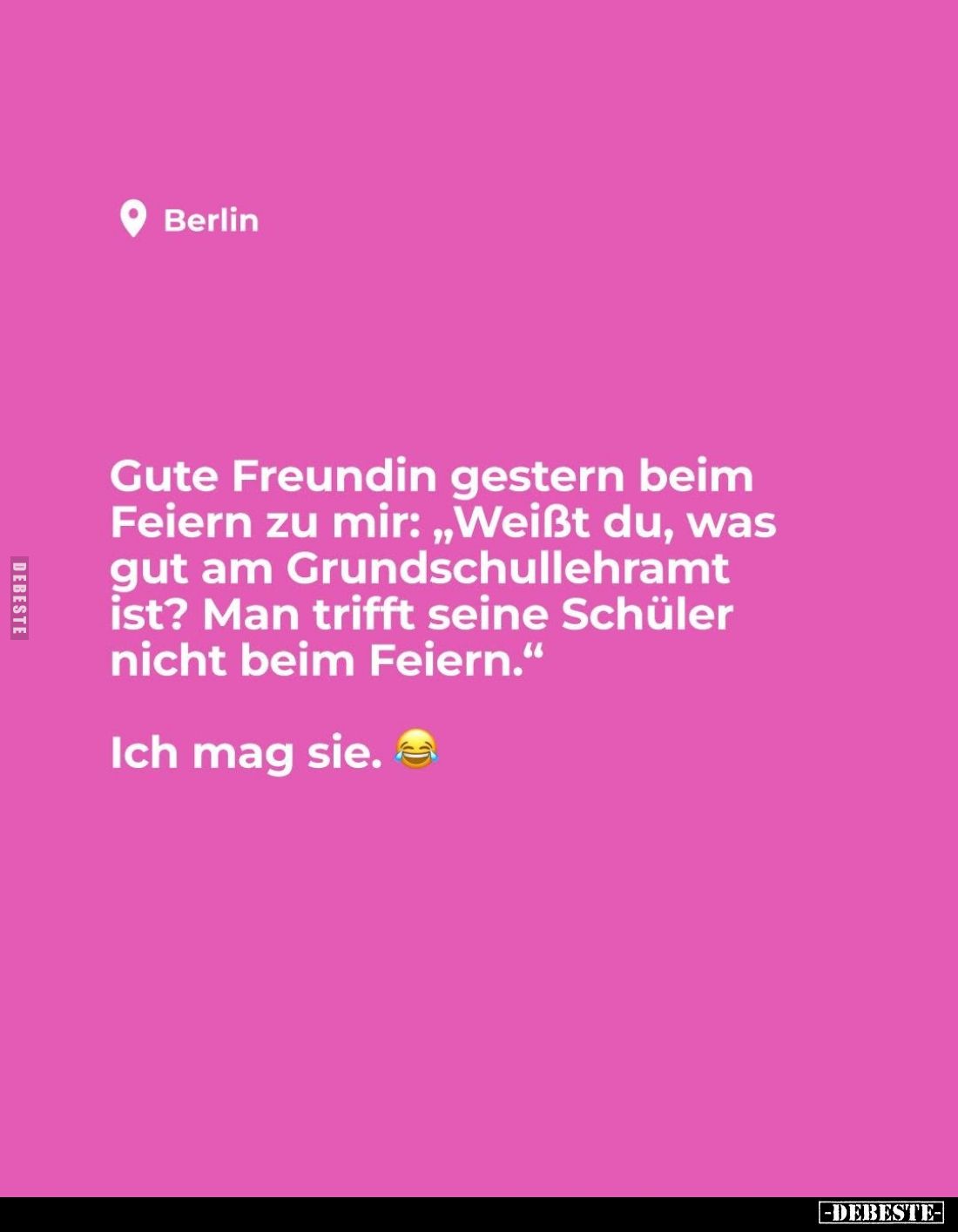 Gute Freundin gestern beim Feiern zu mir: "Weißt du, was gut am Grundschullehramt ist? Man trifft seine Schüler nicht be...