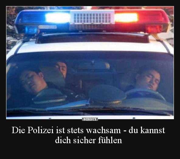 Die Polizei ist stets wachsam - du kannst dich sicher.. - Lustige Bilder | DEBESTE.de