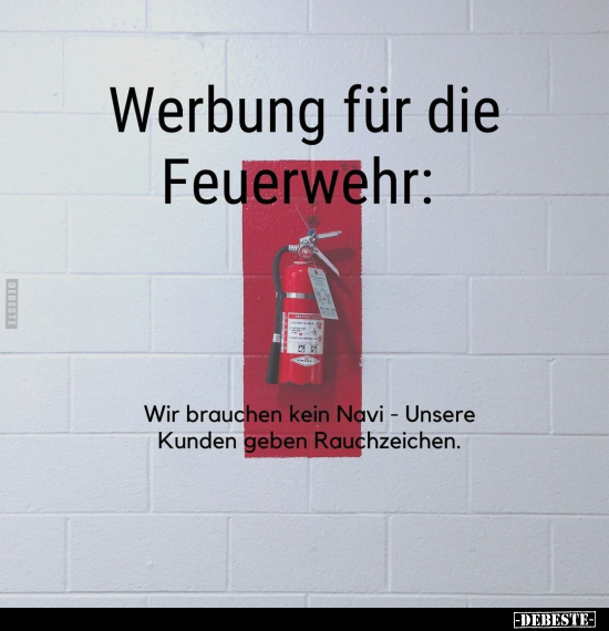 Werbung für die Feuerwehr: Wir brauchen kein Navi.. - Lustige Bilder | DEBESTE.de