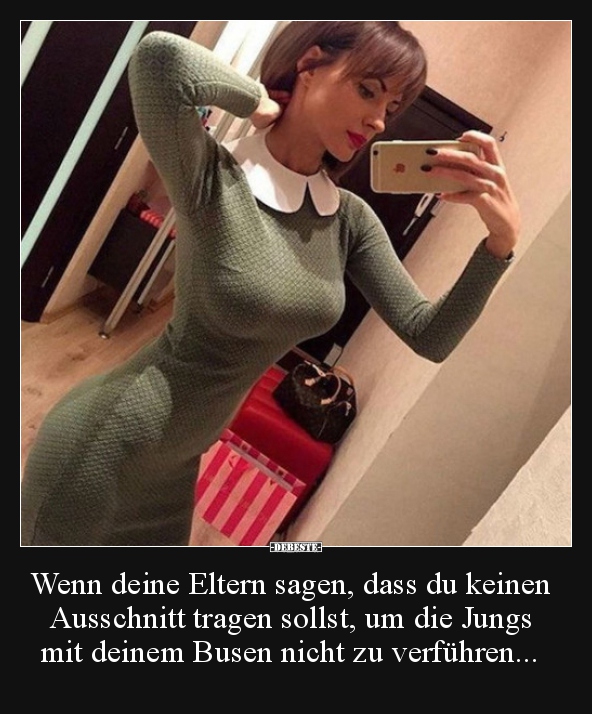 Wenn deine Eltern sagen, dass du keinen Ausschnitt tragen.. - Lustige Bilder | DEBESTE.de