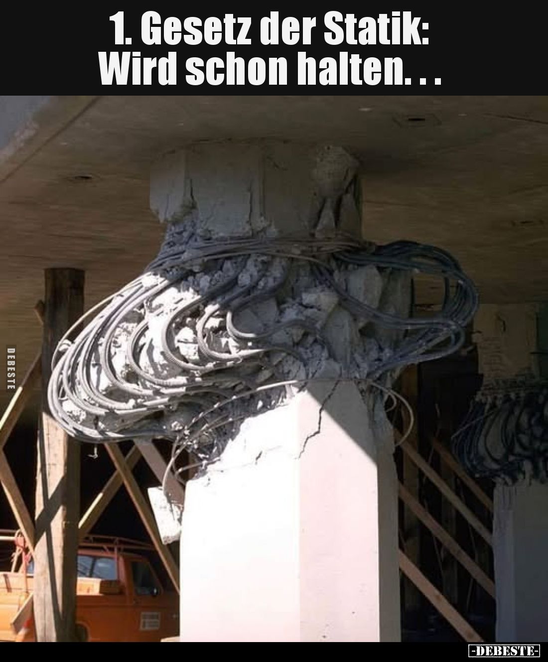 1. Gesetz der Statik: Wird schon halten...