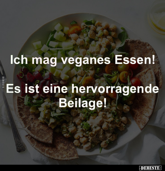 Ich mag veganes Essen!.. - Lustige Bilder | DEBESTE.de