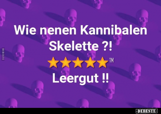 Wie nenen Kannibalen Skelette?!.. - Lustige Bilder | DEBESTE.de