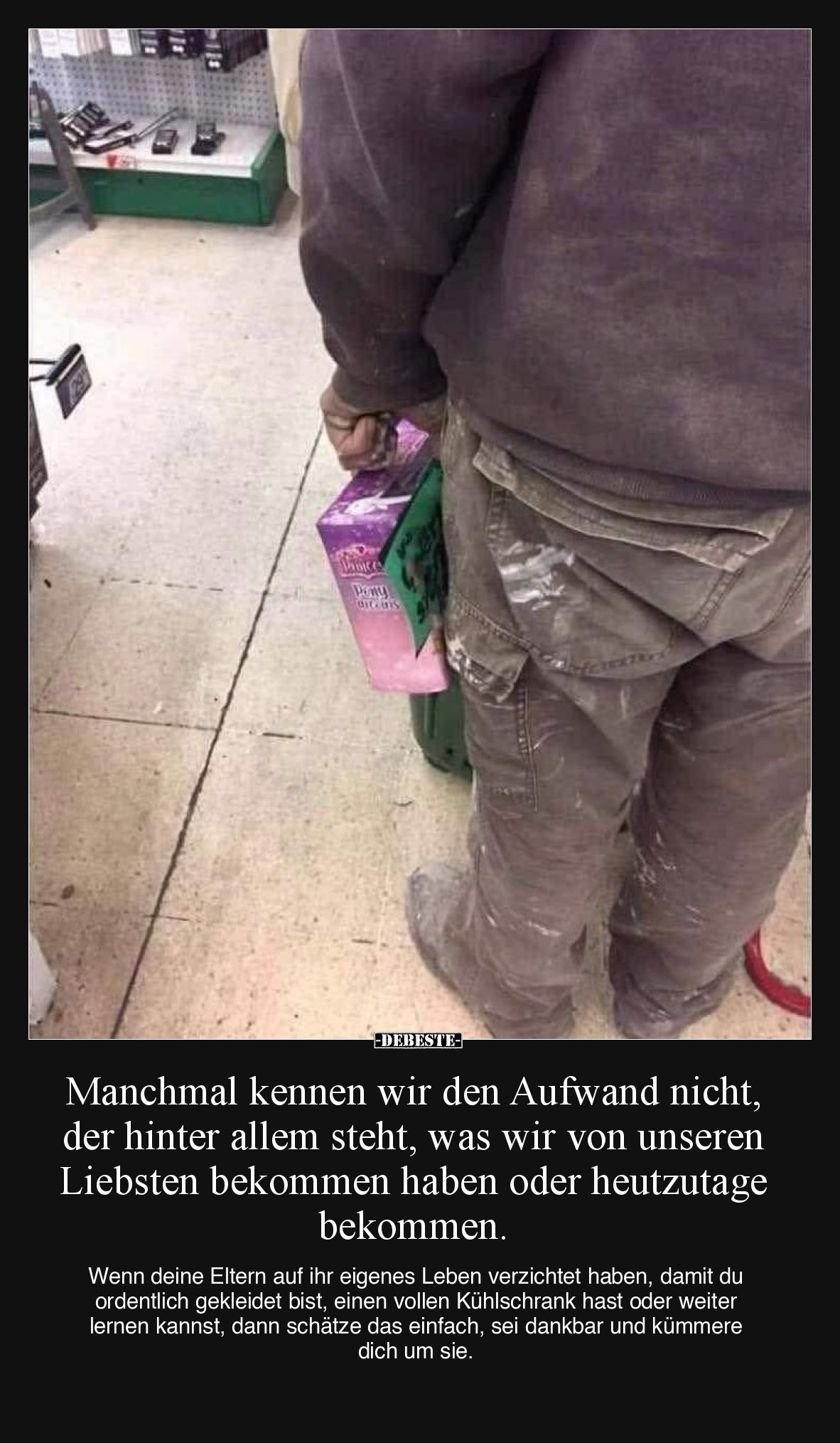 Manchmal kennen wir den Aufwand nicht, der hinter allem steht, was wir von unseren Liebsten bekommen haben oder heutzutage be...