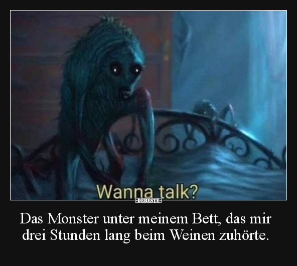 Das Monster unter meinem Bett, das mir drei Stunden lang.. - Lustige Bilder | DEBESTE.de