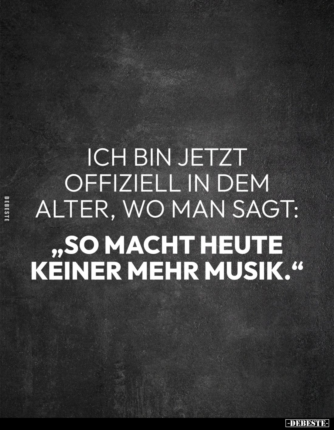 Ich bin jetzt offiziell in dem Alter, wo man sagt:
"So macht heute keiner mehr Musik."