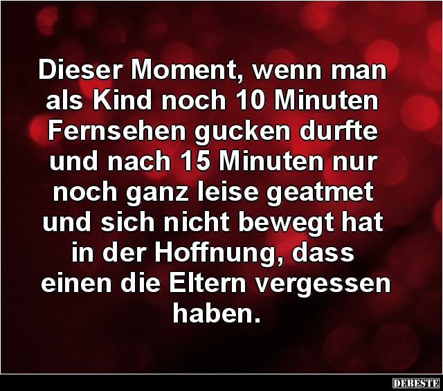 Dieser Moment, wenn man als Kind noch 10 Minuten.. - Lustige Bilder | DEBESTE.de