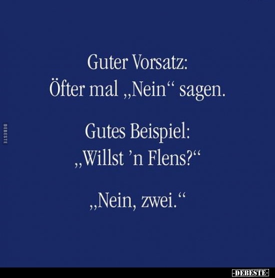 Guter Vorsatz: Öfter mal "Nein" sagen. Gutes Beispiel.. - Lustige Bilder | DEBESTE.de