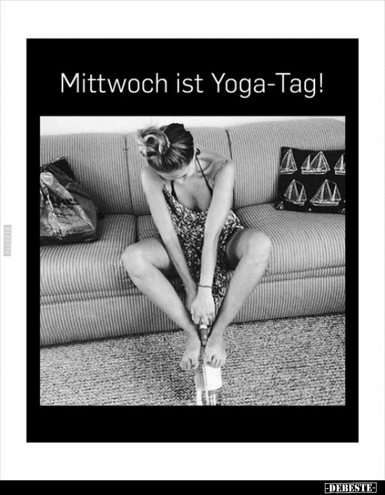 Mittwoch ist Yoga-Tag!.. - Lustige Bilder | DEBESTE.de