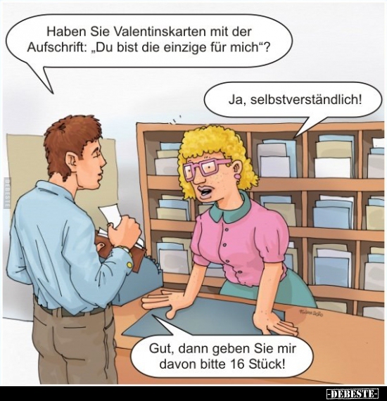Haben Sie Valentinskarten mit der Aufschrift: "Du bist die.." - Lustige Bilder | DEBESTE.de