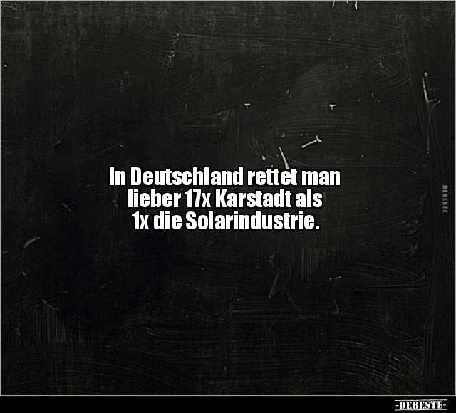 In Deutschland rettet man lieber 17x Karstadt als 1x die.. - Lustige Bilder | DEBESTE.de