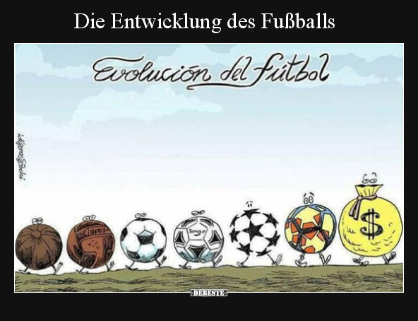 Die Entwicklung des Fußballs.. - Lustige Bilder | DEBESTE.de
