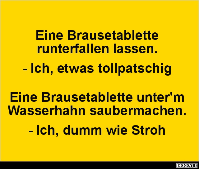 Eine Brausetablette runterfallen lassen.. - Lustige Bilder | DEBESTE.de