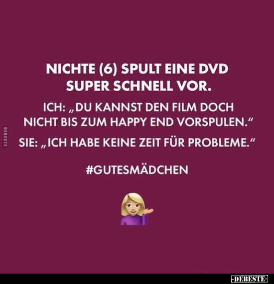 Ich: "Du kannst den Film doch nicht bis zum Happy End.." - Lustige Bilder | DEBESTE.de