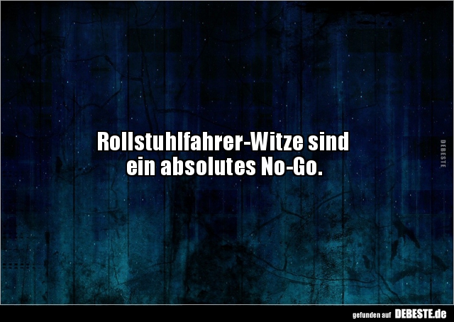 Rollstuhlfahrer-Witze sind ein absolutes No-Go... - Lustige Bilder | DEBESTE.de