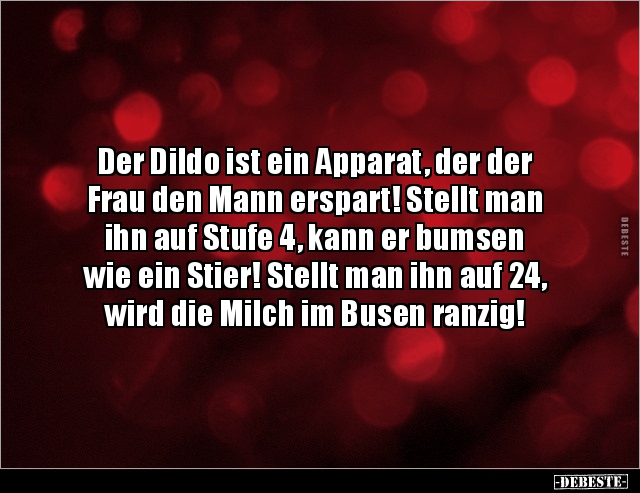 Der Dildo ist ein Apparat, der der Frau den Mann erspart!.. - Lustige Bilder | DEBESTE.de