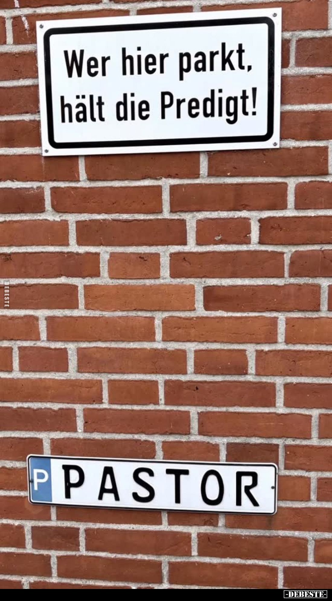 Wer hier parkt, hält die Predigt!
PASTOR