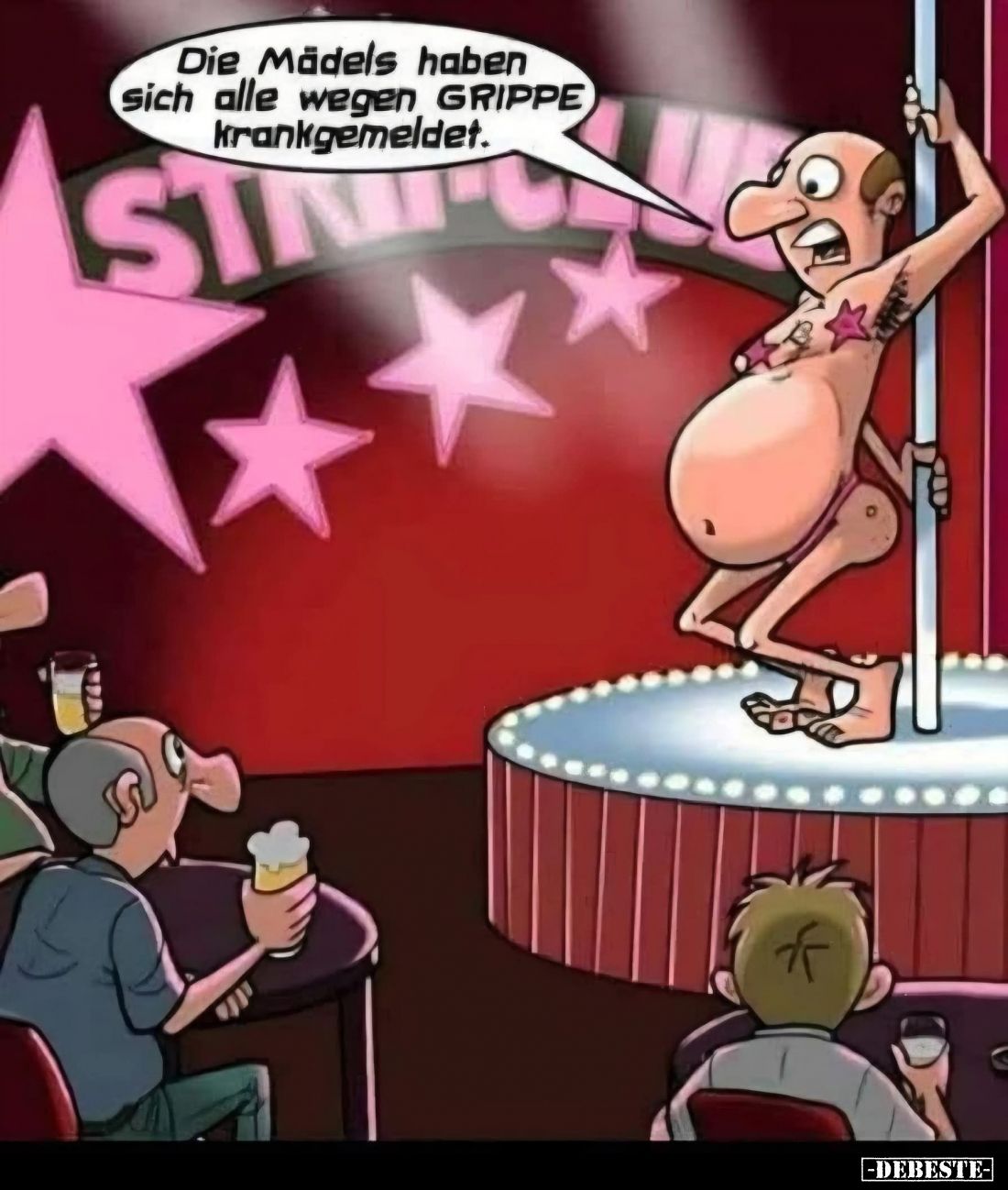 Die Mädels haben sich alle wegen GRIPPE krankgemeldet.