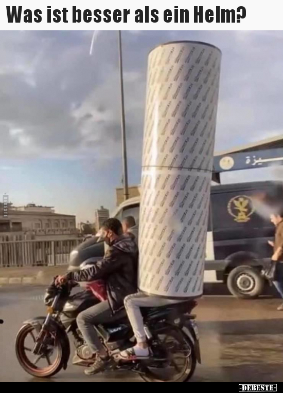 Was ist besser als ein Helm?..