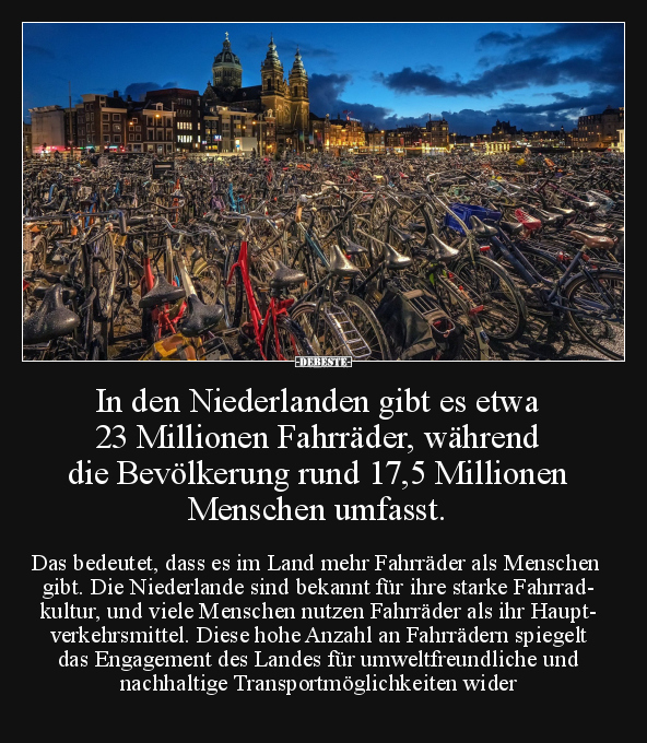 In den Niederlanden gibt es etwa 23 Millionen Fahrräder.. - Lustige Bilder | DEBESTE.de