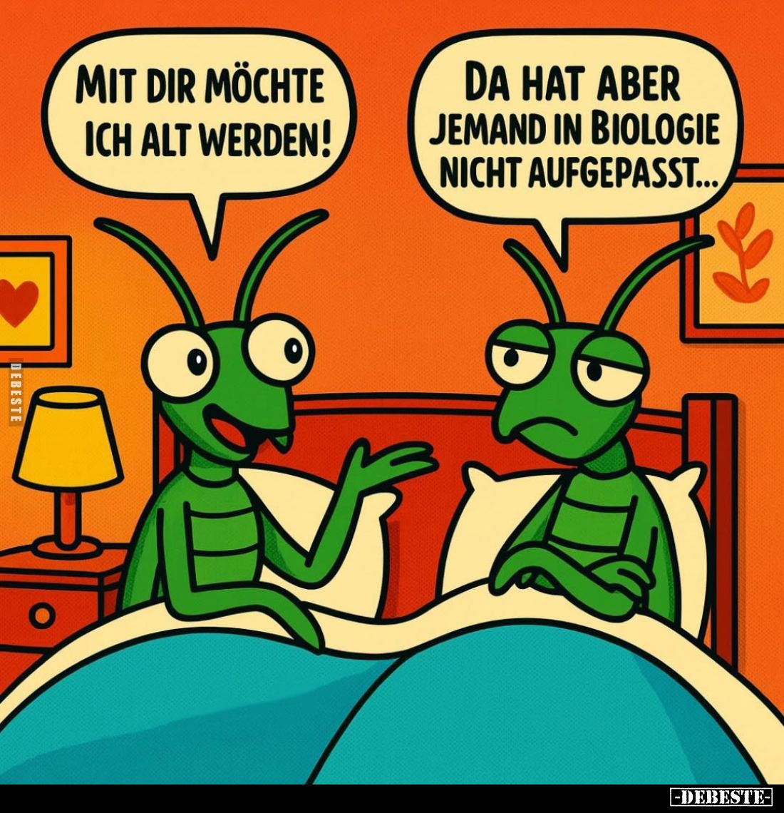Mit dir möchte ich alt werden! -
Da hat aber jemand in Biologie nicht aufgepasst...