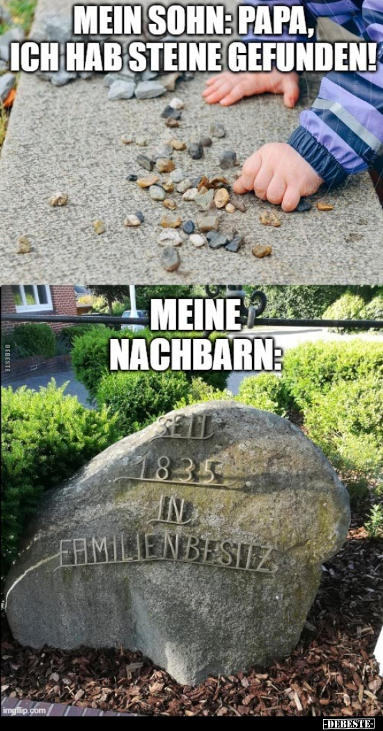 Mein Sohn: Papa, ich hab Steine gefunden!.. - Lustige Bilder | DEBESTE.de